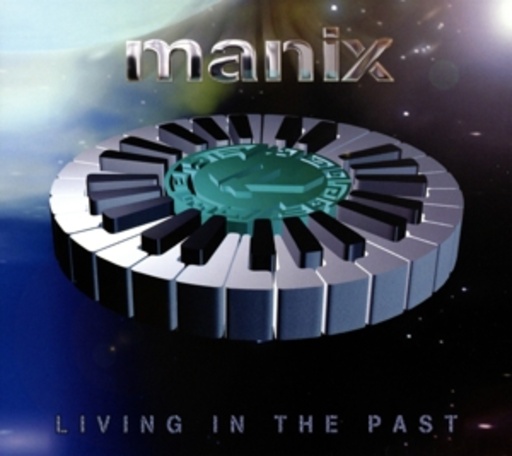 Manix – Living In The Past