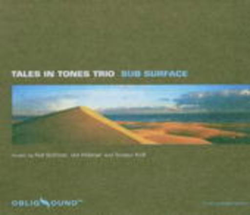 Tales In Tones Trio – Sub Surface