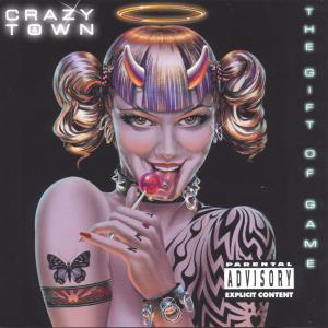 Crazy Town – The Gift Of Game