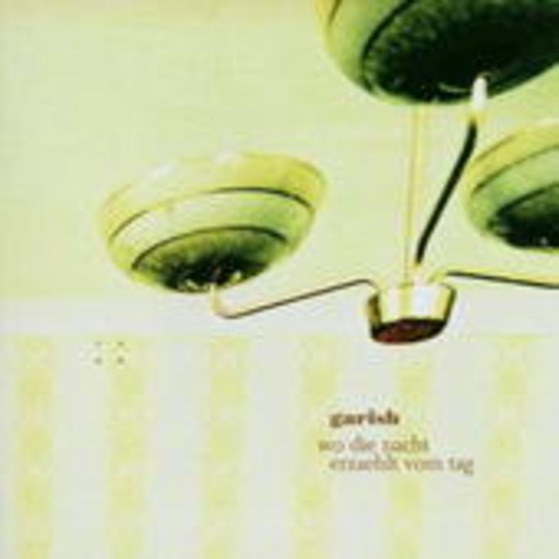 Garish – Wo die Nacht erzält vom Tag