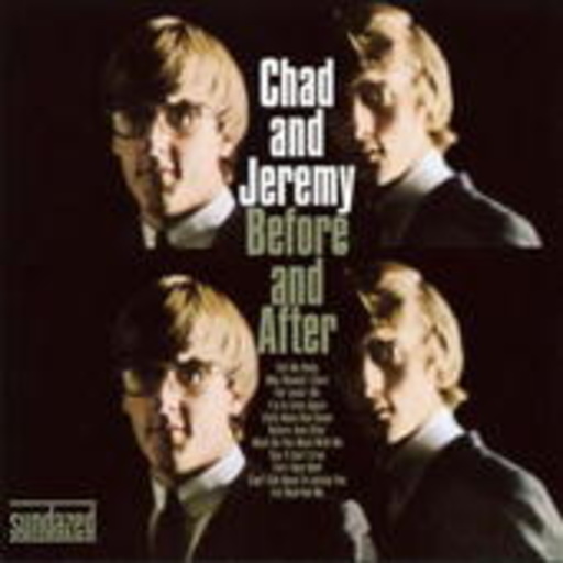 Chad & Jeremy – Before And After