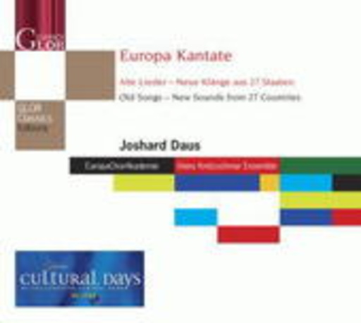Europa Chor Akademie – Europa Kantate - Alte Lieder, neue Lieder
