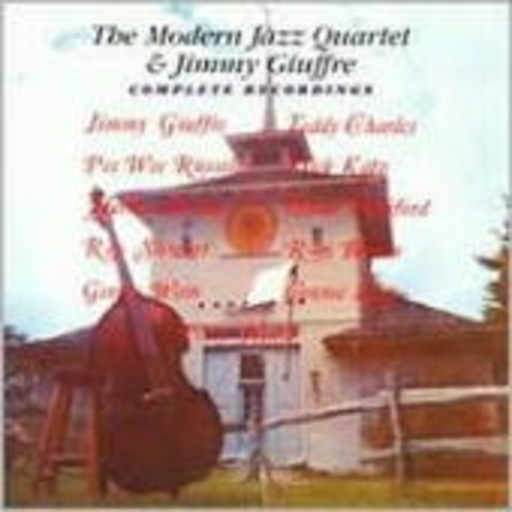 Modern Jazz Quartet & Jimmy Guiffre – Complete Recordings
