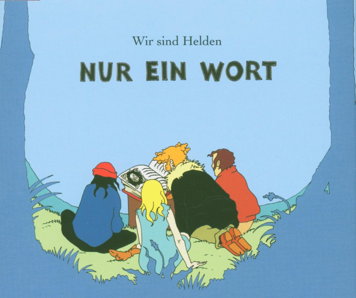 Wir sind Helden – Nur ein Wort