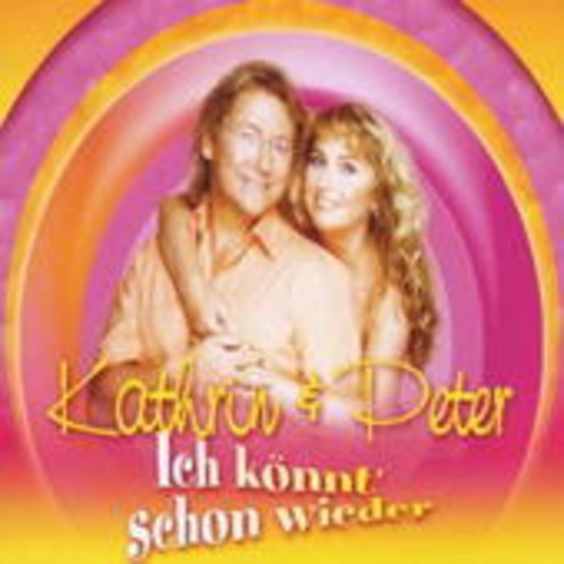 Kathrin & Peter – Ich könnt' schon wieder