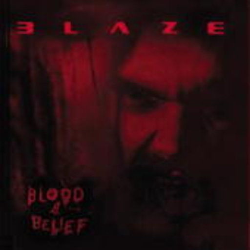 Blaze – Blood & Belief