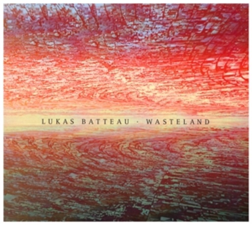 Lukas Batteau – Wasteland