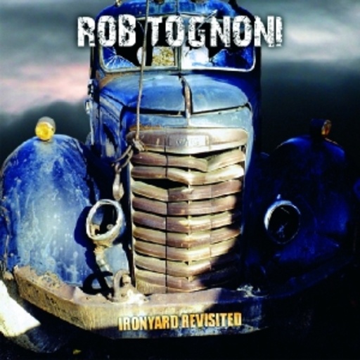 Rob Tognoni – Ironyard Revisited