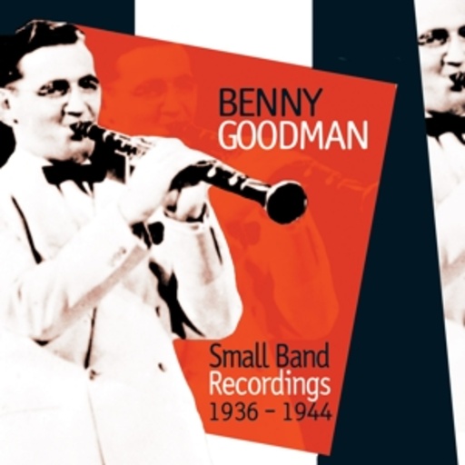 Benny Goodman – The Small Band Recordings 1936-44