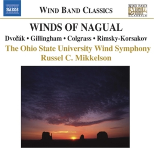 Russel C. Mikkelson/Ohio State University Wind Symphony – Winds Of Nagual (Wind Band Classics)