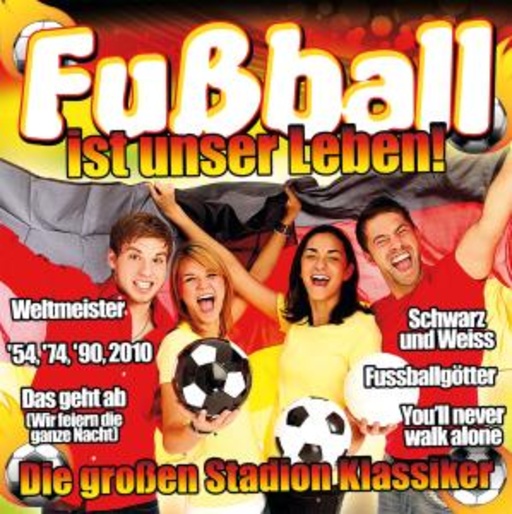 Diverse – Fußball ist unser Leben - Die großen Stadion Klassiker