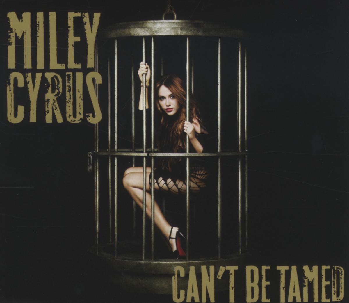 Miley Cyrus – Can't Be Tamed