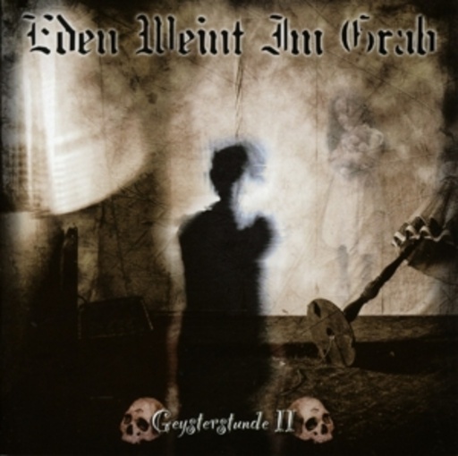 Eden weint im Grab – Geyerstunde II