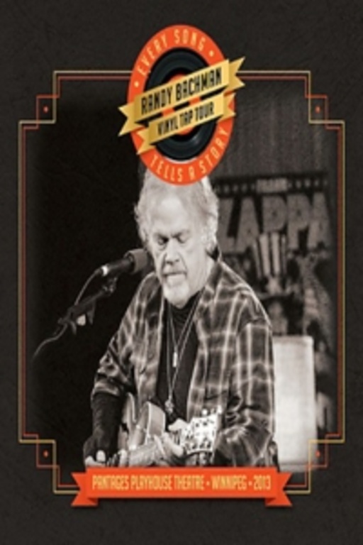 Randy Bachmann – Vinyl Tap Tour - Every Song Tells A Story