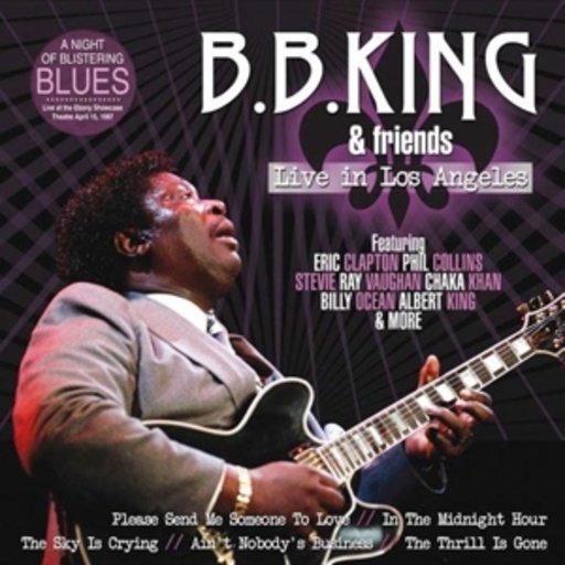 B.B. King & Friends – Live In Los Angeles