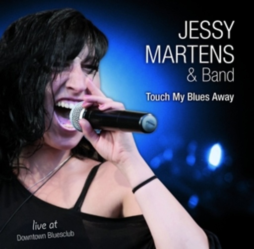 Jessy Martens & Band – Touch My Blues Away