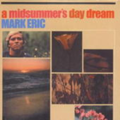 Mark Eric – A Midsummer's Day Dream