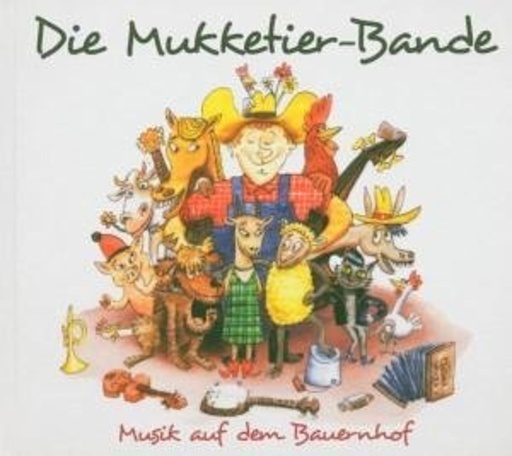 Die Mukketier-Bande – Musik auf dem Bauernhof