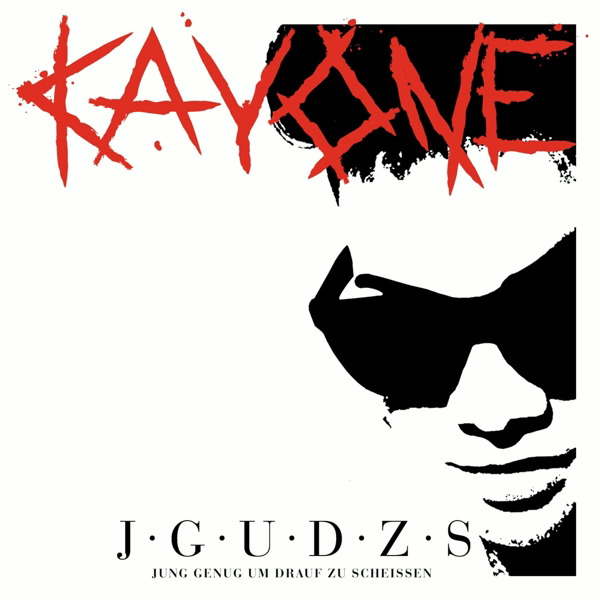 Kay One – J.G.U.D.Z.S. (Jung genug um drauf zu scheissen)