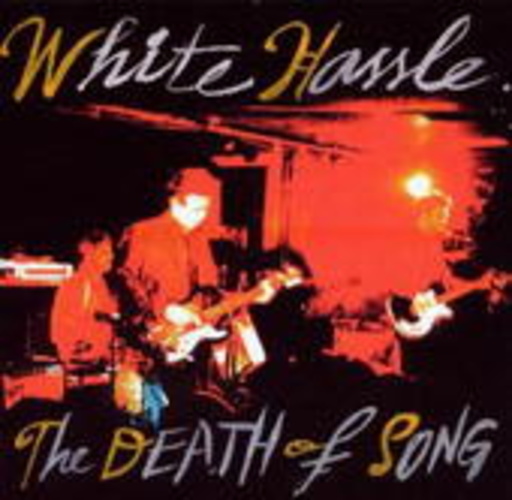 White Hassle – The Death Of Song