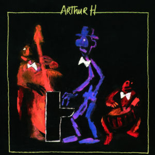 Arthur H – Arthur H (Digitally Remastered)