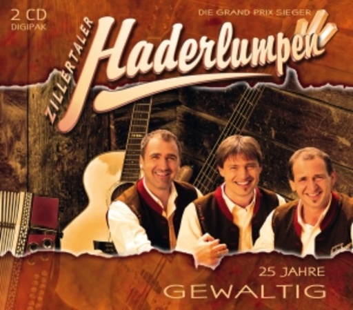 Zillertaler Haderlumpen – 20 Jahre - Gewaltig