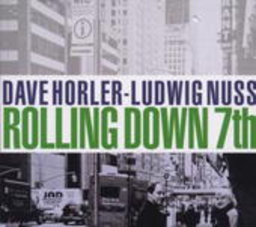 Horler, Dave & Ludwig Nuss – Rolling Down 7th