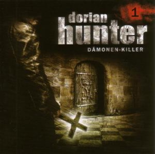 Thomas Schuckert/Martin Semmelrogge/Hasso Zorn – Dorian Hunter 1: Im Zeichen des Bösen