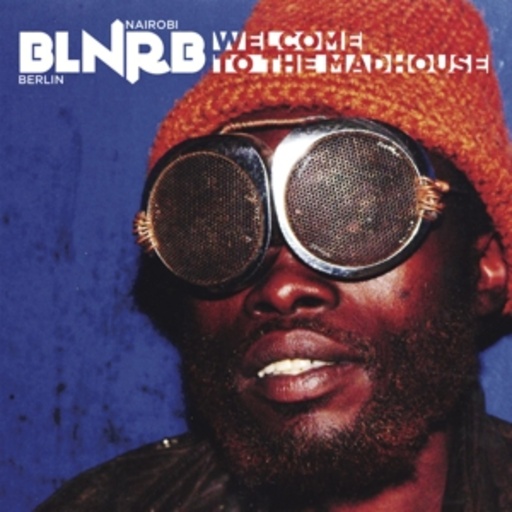 Diverse – BLNRB - Welcome To The Madhouse