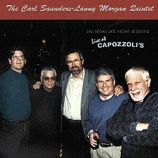 Carl Saunders & Lenny Morgan Quintet – Live At Capozolli's