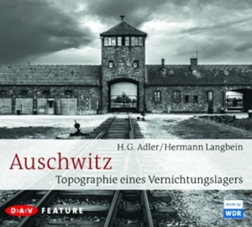 Diverse – Auschwitz - Topographie eines Vernichtungslagers