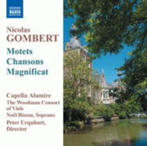 Capella Alamire/The Woodman Consort Of Viols – Motets, Chansons And A Magnificat