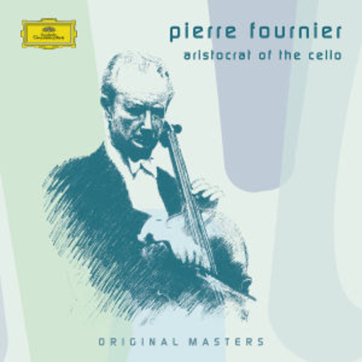Pierre Fournier – Aristocrat Of The Cello (Original Masters)