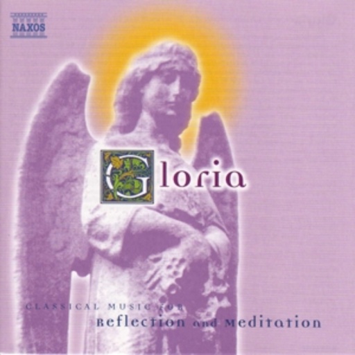 Diverse – Classical Music For Reflection And Meditation - Gloria