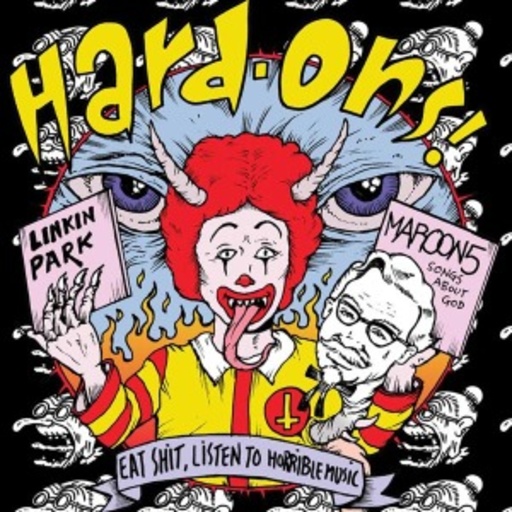 Hard-Ons – Eat Shit, Listen To Horrible Music