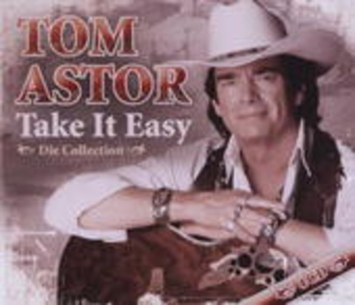 Tom Astor – Take It Easy - Die Tom Astor Collection