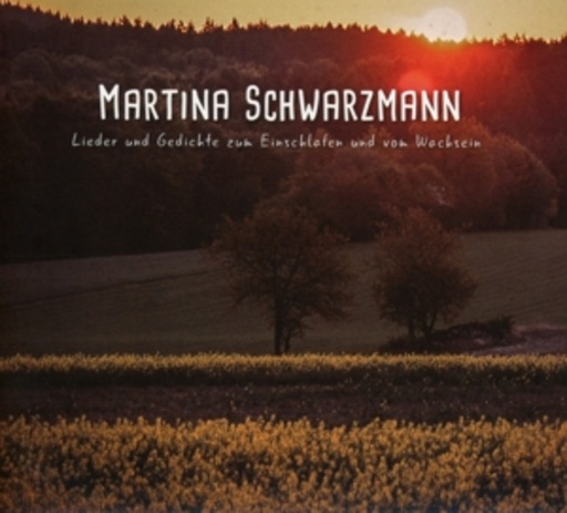 Martina Schwarzmann – Lieder & Gedichte zum Einschlafen und vom Wachsein