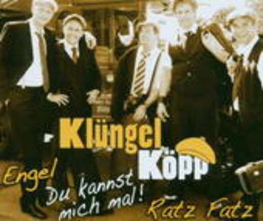 Klüngel Köpp – Engel/Du kannst mich mal!/Ratz Fatz