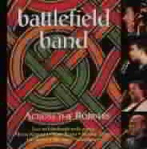 Battlefield Band – Across The Borders - Live