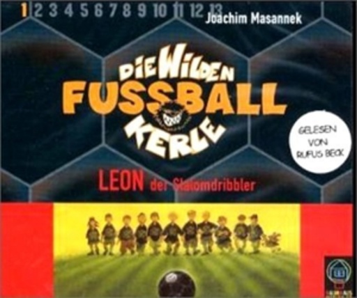 Rufus Beck – Die Wilden Fussballkerle - Folge 1: Leon der Slalomdribbler