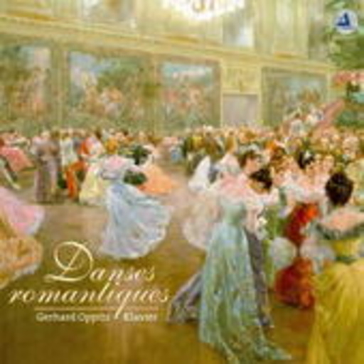 Gerhard Oppitz – Danses Romantiques