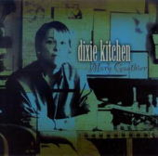 Mary Gauthier – Dixie Kitchen