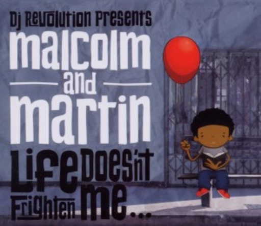 DJ Revolution Presents Malcolm & Ma – Life Doesn't Frighten Me