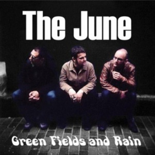 The June – Green Fields And Rain