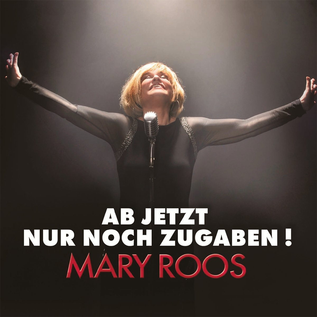 Mary Roos – Ab jetzt nur noch Zugaben!