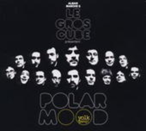 Alban Darche & Les Gros Cube – Polar Mood