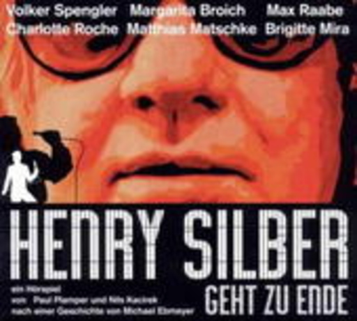 Volker Spengler/Charlotte Roche/Max Raabe/Brigitte Mira – Henry Silber geht zu Ende