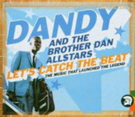 Dandy And The Brother Dan Allstars – Let's Catch The Beat