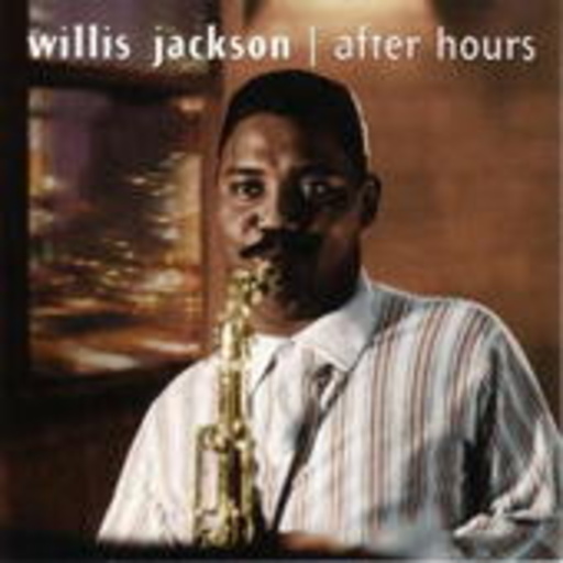 Willis Jackson – After Hours