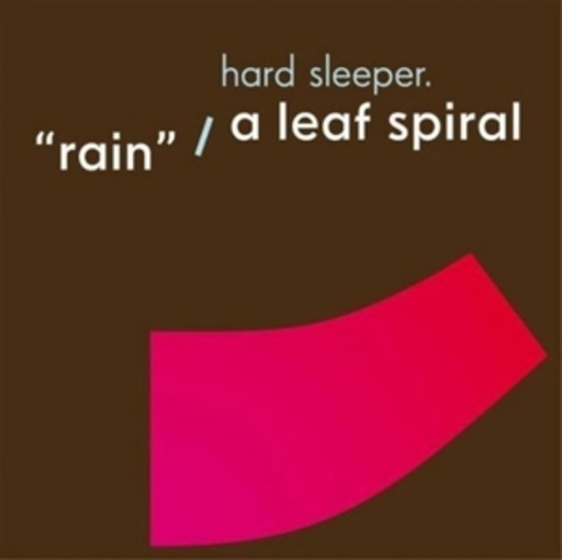 Hard Rain/A Leaf Spiral
